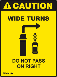 Caution - Wide Turns Do Not Pass on Right Sign 1320 - Emmjay