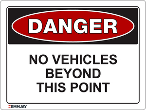 Danger - No Vehicles Beyond This Point Sign 1032 - Emmjay