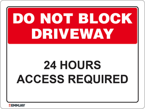 Do Not Block Driveway - 24 Hours Access Required Sign 1147 - Emmjay