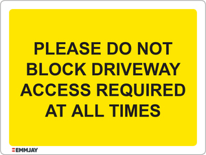 Products: Do Not Block Driveway - Access Required Sign 1152 - Emmjay
