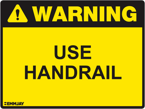 Products: Warning - Use Handrail Sign 1006 - Emmjay
