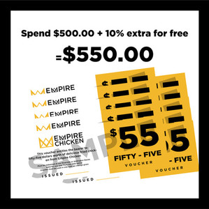 Products: FIVE HUNDRED + an extra 10% FREE Empire Chicken