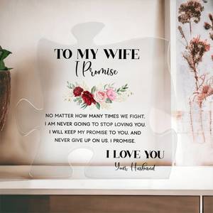 To My Wife: I Promise Acrylic Puzzle Plaque