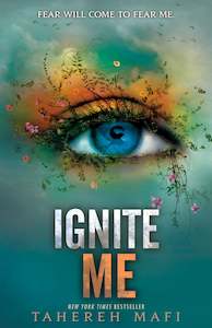 Shatter Me Series: Ignite Me