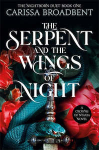 Crowns Of Nyaxia Series: The Serpent and the Wings of Night