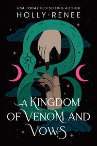 Out Of This World: A Kingdom of Venom and Vows