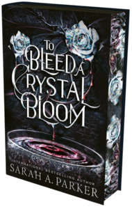 To Bleed A Crystal Bloom [Special Edition]