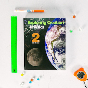 Apologia: Exploring Creation with Physics, 2nd Edition