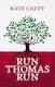 Run Thomas Run - Escalator Press