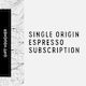 Gift Voucher - Coffee Subscription (Single Origin Espresso 250g)