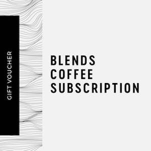 Gift Voucher - Coffee Subscription (Blends 350g)