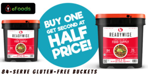 Products: 84-Serve Buckets — WEEKLY DEAL — 1, Get 2nd at HALF PRICE Essential Foods