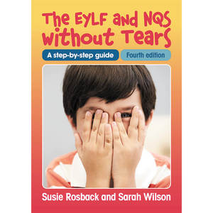Products: EYLF and NQS without Tears - Fourth edition Essential Resources