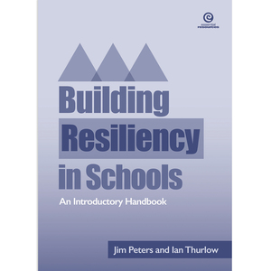 Building Resiliency in Schools Essential Resources
