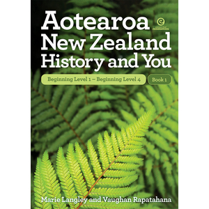 Aotearoa New Zealand History and You - Bk 1 Essential Resources
