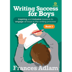 Writing Success for Boys - Book 3 Years 7-9 Essential Resources
