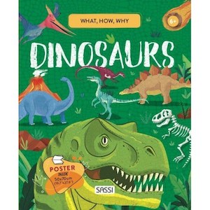 Sassi Junior What How and Why Dinosaurs Book and Poster