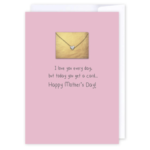 Products: I Candy Greeting Cards Today You Get A Card Mum Expressions