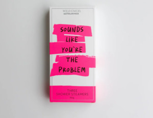 Shower Steamers - Sounds Like You're The Problem (3 Pack)