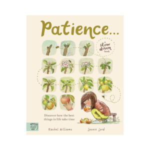 Nature Play: Patience: Discover How Good Things Take Time | Rachel Williams