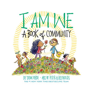 Play 1: I Am We: A Book of Community | Susan Verde