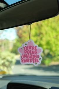 You're Doing Amazing Sweetie - Freesia Air Freshener