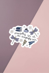 Mentally I'm At The Dragonfly Inn Sticker