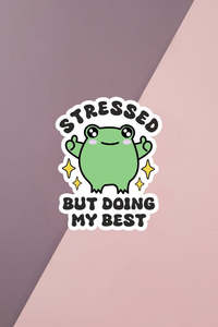 Mental Health Stickers: Stressed But Doing My Best Sticker