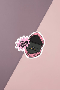 Stickers: Taken For Granted Sticker