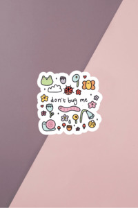 Don't Bug Me Sticker
