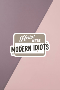 For The Swifties: Modern Idiots Sticker