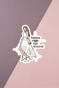Products: Female Rage The Musical Sticker