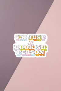 I'm Just A Bookish Person Sticker
