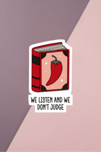 We Listen And We Don't Judge Sticker