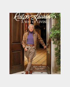 Rizzoli - Ralph Lauren A Way of Living: Home, Design, Inspiration - R Lauren