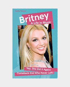 Lifestyle: Britney: A Life In Music - Cohen N.
