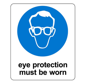 Safety Signs: Eye Protection Must Be Worn