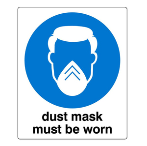 Dust Mask Must Be Worn