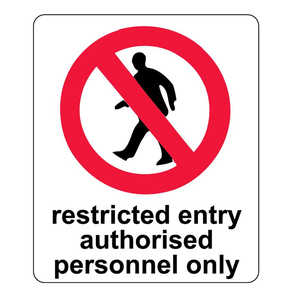 Restricted Entry – Authorised Persons Only