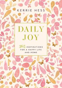 Gift: Daily Joy: 365 Inspirations for a Happy Life and Home