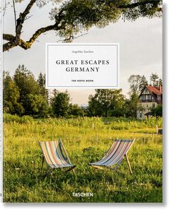 Architecture & Design: Great Escapes Germany. The Hotel Book