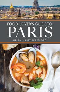 Food: The Food Lover’s Guide to Paris
