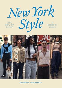Gift: New York Style: Look, Shop, Eat & Play: As guided by locals