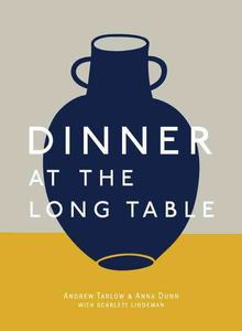Food: Dinner at the Long Table