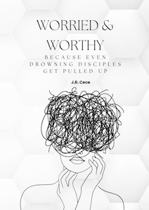 Books: Worried & Worthy!: Because Even Drowning Disciples Get Pulled Up