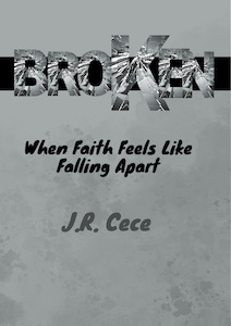 Christian Living: BROKEN: When Faith Feels Like Falling Apart