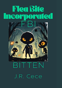 Flea Bite Incorporated (FBI) Book #1 BITTEN