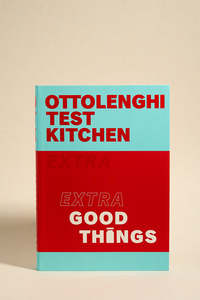 Ottolenghi Test Kitchen Extra Good Things