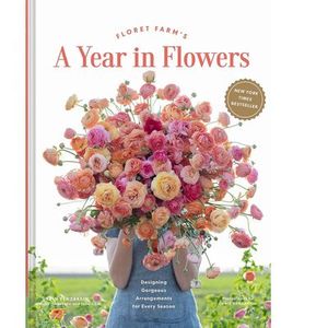FLORET FARM'S A YEAR IN FLOWERS, Cards and Books Flowers By Joanne