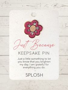 Keepsake Pins: Keepsake pin - Just because